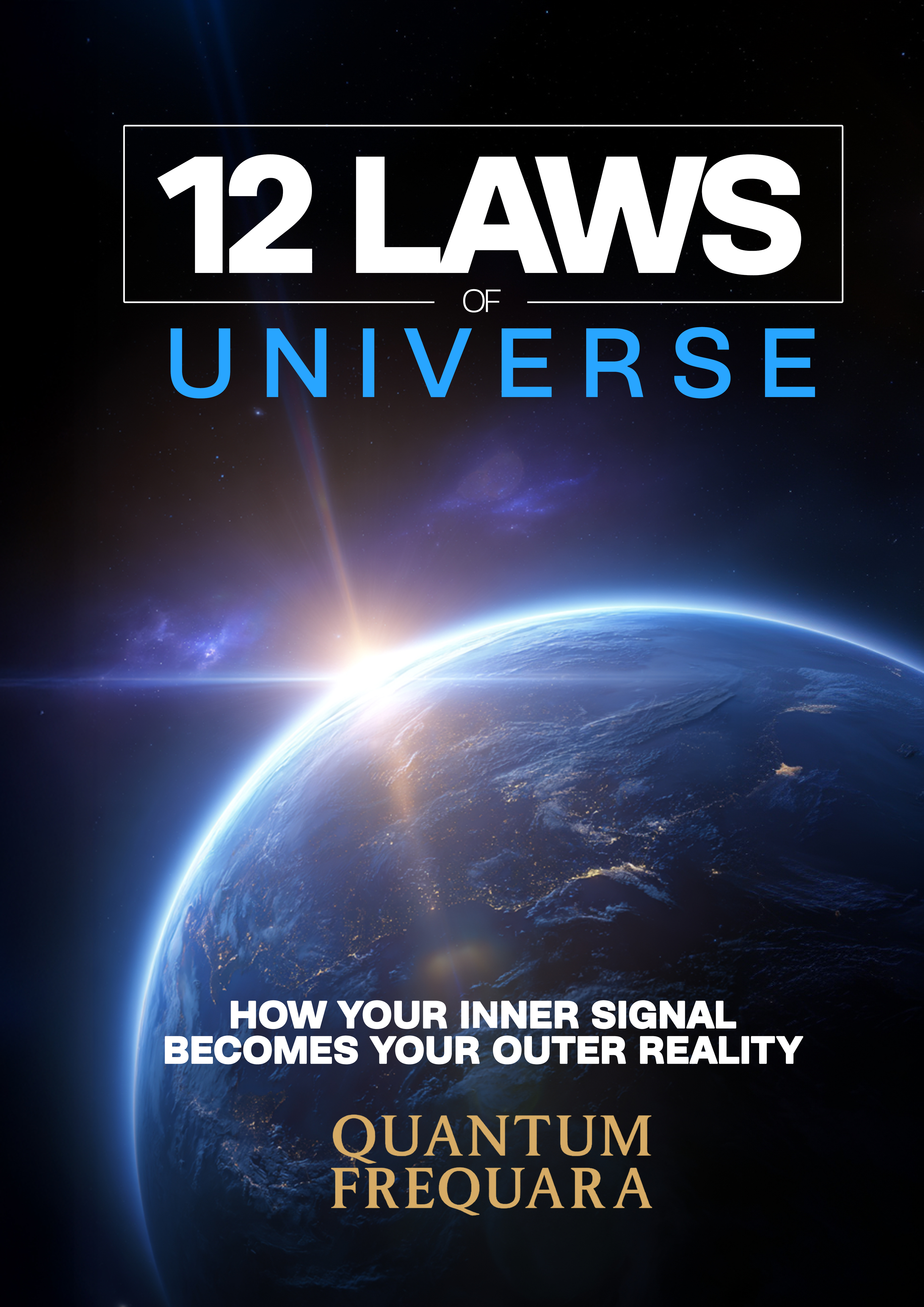 The 12 Laws of the Universe